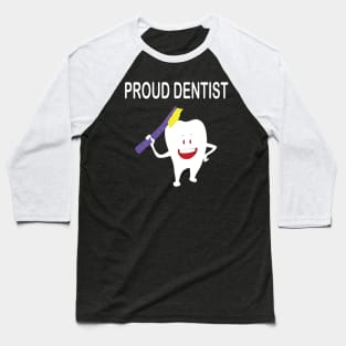 Proud Dentist Baseball T-Shirt